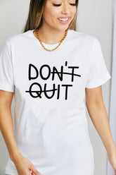 Simply Love – Baumwoll-T-Shirt mit Aufdruck „DON'T QUIT“