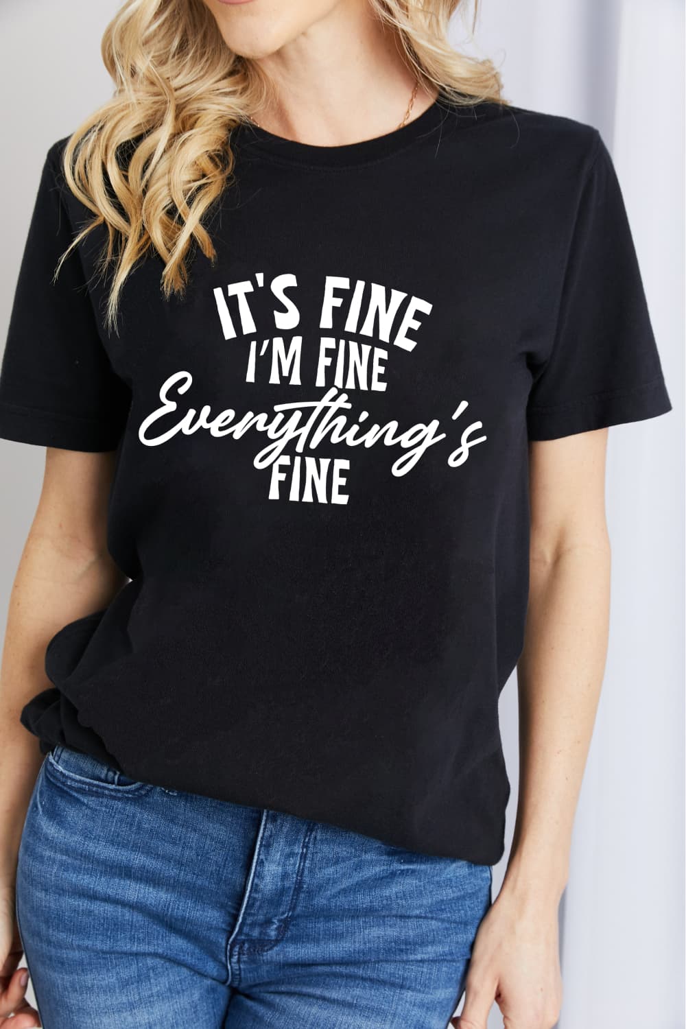 T-shirt graphique en coton Simply Love IT'S FINE I'M FINE EVERYTHING'S FINE