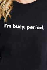 T-shirt graphique en coton Simply Love I'M BUSY, PERIOD