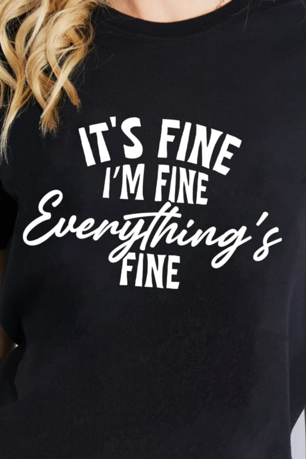 T-shirt graphique en coton Simply Love IT'S FINE I'M FINE EVERYTHING'S FINE