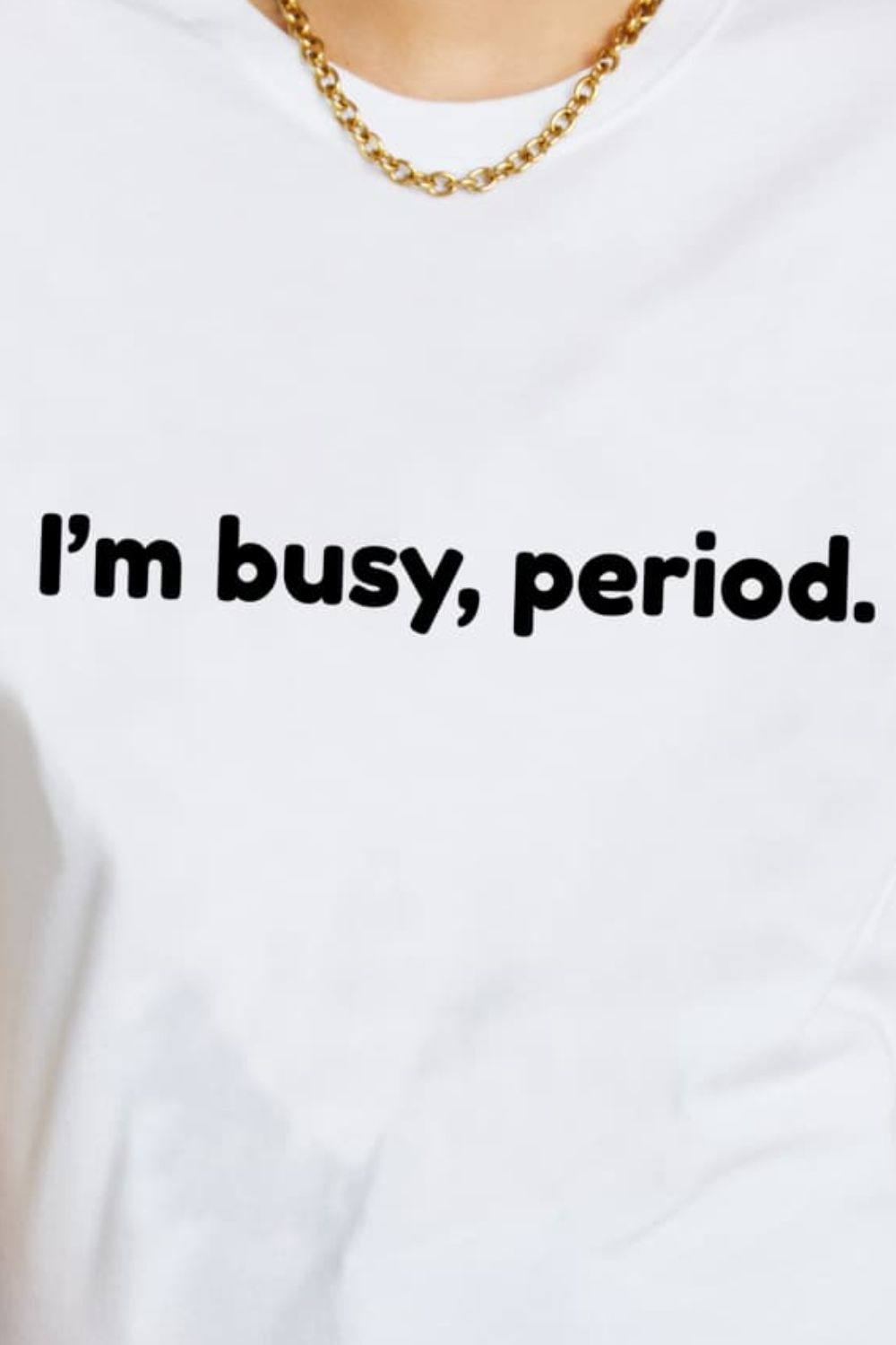 T-shirt graphique en coton Simply Love I'M BUSY, PERIOD
